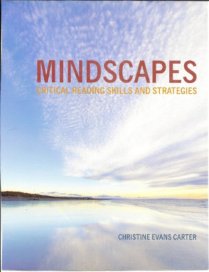 Mindscapes: Critical Reading Skills and Strategies By Christine E. Carter