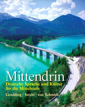 Mittendrin: Deutsche Sprache und Kultur für die Mittelstufe 1 - Christine Goulding, Wiebke Strehl, Wolff A. von Schmidt