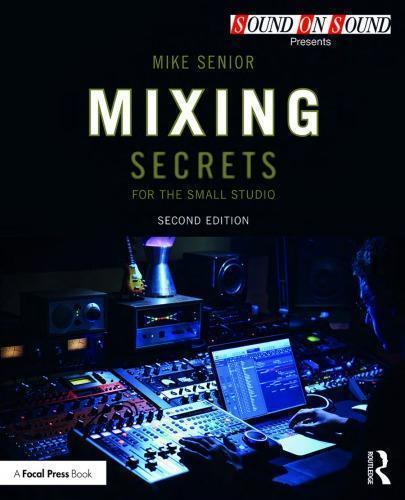 Mixing Secrets For The Small Studio