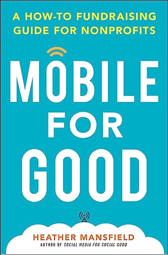 Mobile for good: a how-to fundraising guide for nonprofits