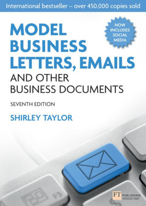 Model Business Letters, Emails and Other Business Documents - Shirley Taylor - 9780273751939