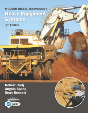 Modern Diesel Technology  Heavy Equipment Systems By Robert Huzij, Angelo Spano, Sean Bennett