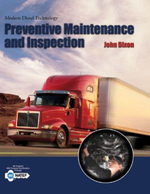 Modern Diesel Technology  Preventive Maintenance and Inspection By John Dixon