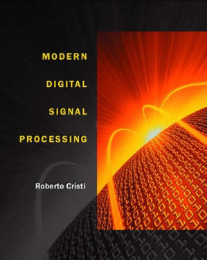 Modern Digital Signal Processing By (Roberto Cristi)