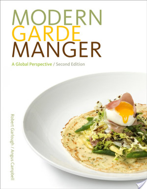 Modern Garde Manger : A Global Perspective By Campbell, Angus; Garlough, Robert