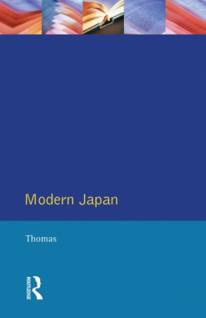 Modern Japan: a social history since 1868 - Thomas, J. E.