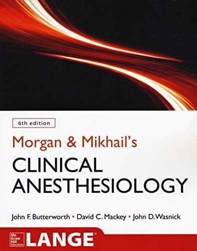 Morgan & Mikhail’s Clinical Anesthesiology