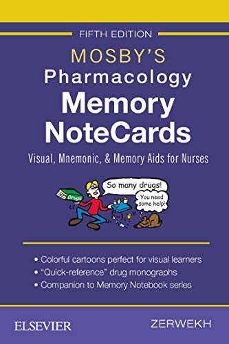 Mosbyâ€™s Pharmacology Memory Notecards: Visual, Mnemonic, and Memory Aids for Nurses