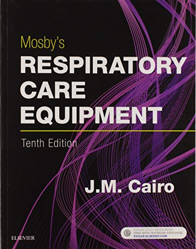 Mosbyâ€™s Respiratory Care Equipment - 10th Edition