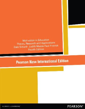 Motivation in education theory, research, and applications - Dale H. Schunk; Judith Meece; Paul R. Pintrich