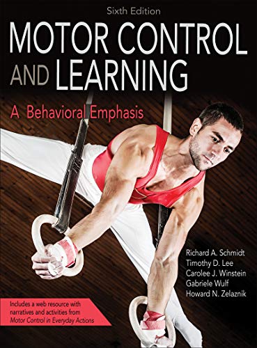 Motor Control and Learning, 6E 6th Edition