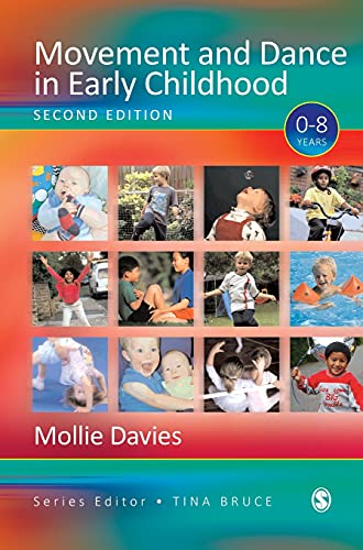 Movement and Dance in Early Childhood, 2nd Edition (Zero to Eight Series)