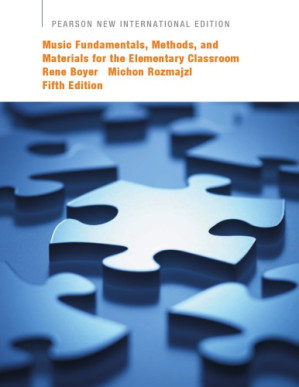 Music fundamentals, methods, and materials for the elementary classroom - Boyer, Rene