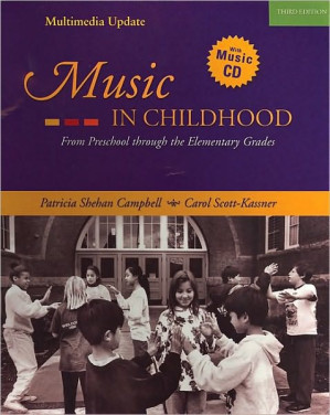 Music in Childhood By Patricia Shehan Campbell, Carol Scott-Kassner