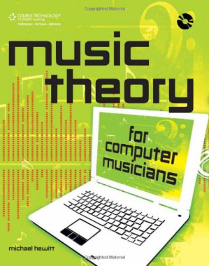 Music theory for computer musicians By Hewitt, Michael. - 9780495096740