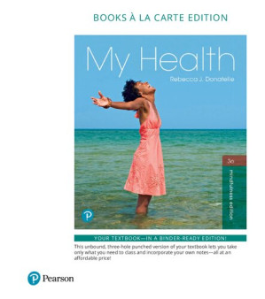 My Health, 3rd edition - Rebecca J. Donatelle