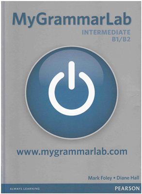 MyGrammarLab. Intermediate B1/B2 - Mark Foley, Diane Hall