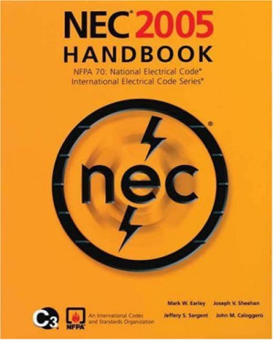 NEC 2005 Handbook: NFPA 70: National Electric Code; International Electrical Code Series