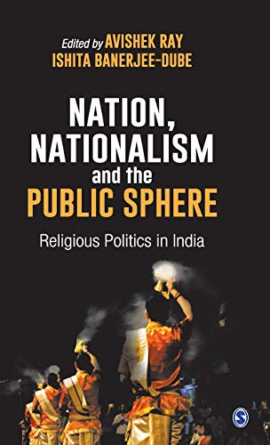 Nation, Nationalism and the Public Sphere: Religious Politics in India - 9789353883805
