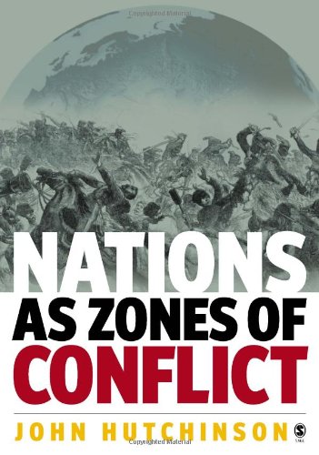 Nations as Zones of Conflict by John Hutchinson
