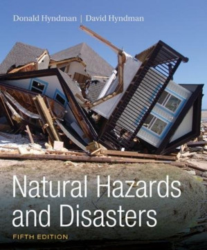 Natural Hazards and Disasters (5th Edition) By Donald Hyndman & David Hyndman