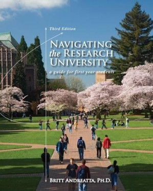 Navigating the research university : a guide for first-year students By Andreatta, Britt