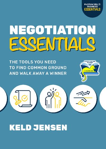 Negotiation Essentials: The Tools You Need to Find Common Ground and Walk Away a Winner (Mcgraw Hill's Business Essentials) By Keld Jensen