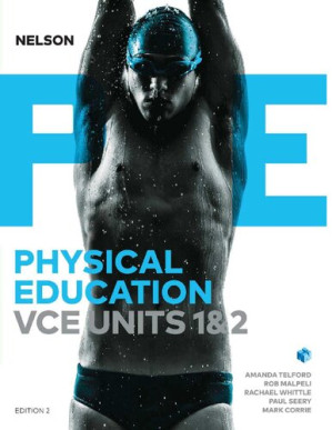 Nelson Physical Education VCE 1&2 By Amanda Telford; Robert Malpeli; Rachael Whittle; Paul Seery; Mark Corrie