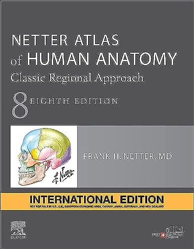 Netter Atlas of Human Anatomy: Classic Regional Approach, 8th edition