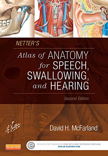 Netter's Atlas of Anatomy for Speech, Swallowing, and Hearing - 2nd Edition