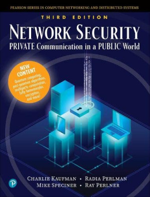 Network Security: Private Communication in a Public World - Charlie Kaufman, Radia Perlman, Mike Speciner, Ray Perlner