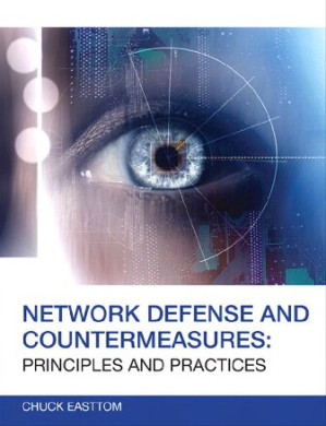 Network defense and countermeasures : principles and practices - Easttom, Chuck