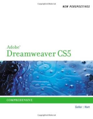 New Perspectives on Adobe Dreamweaver Cs5, Comprehensive By Kelly Hart, Mitch Geller