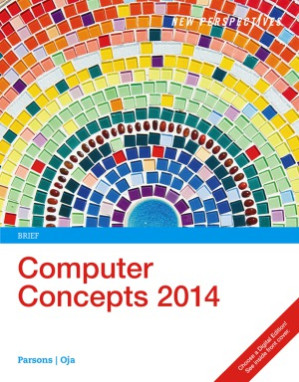 New Perspectives on Computer Concepts 2014  Brief By June Jamrich Parsons, Dan Oja