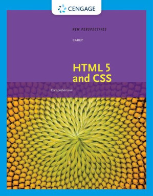 New Perspectives on HTML 5 and CSS: Comprehensive: Comprehensive By Patrick M. Carey