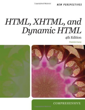 New Perspectives on HTML, XHTML, and Dynamic HTML (New Perspectives) By Patrick M. Carey