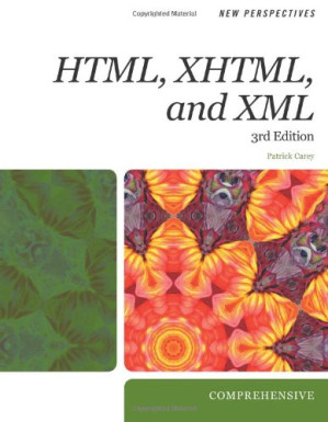 New Perspectives on HTML, XHTML, and XML: Comprehensive, 3rd Edition By Patrick Carey