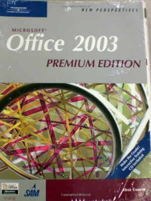 New Perspectives on Microsoft Office 2003: First Course, Premium Edition By Ann Shaffer, Patrick Carey