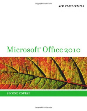 New Perspectives on Microsoft Office 2010, Second Course By Ann Shaffer, Patrick Carey, Katherine T. Pinard, Roy Ageloff, Beverly B. Zimmerman, S. Scott Zimmerman, Joseph J. Adamski - 9780840031037
