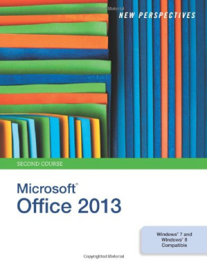New Perspectives on Microsoft Office 2013, Second Course, 1st Edition By Ann Shaffer, Patrick Carey, Roy Ageloff, S. Scott Zimmerman, Beverly B. Zimmerman - 9781285067865