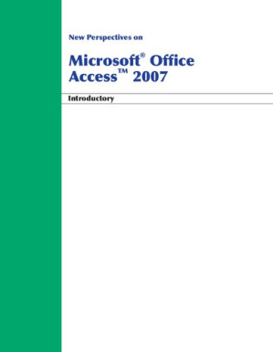New Perspectives on Microsoft Office Access 2007, Introductory (Available Titles Skills Assessment Manager (SAM) - Office 2007)
