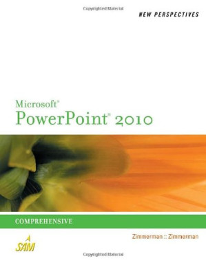 New Perspectives on Microsoft PowerPoint 2010, Comprehensive (New Perspectives (Course Technology Paperback))