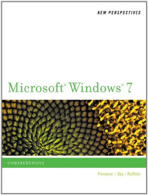 New Perspectives on Microsoft Windows 7: Comprehensive (New Perspectives (Thomson Course Technology)) By June Jamrich Parsons, Dan Oja, Lisa Ruffolo