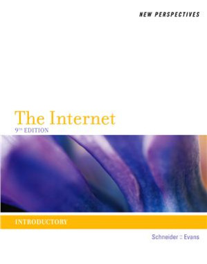 New Perspectives on the Internet: Introductory By Schneider G.P., Evans J.