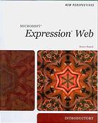 New perspectives on Microsoft Expression Web : introductory By Henry Bojack