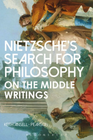 Nietzsche’s Search for Philosophy : On the Middle Writings - Ansell Pearson, Keith;