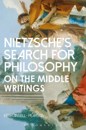 Nietzsche’s Search for Philosophy : On the Middle Writings - Keith Ansell-Pearson
