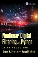Nonlinear Digital Filtering with Python: An Introduction - Ronald K. Pearson; Moncef Gabbouj