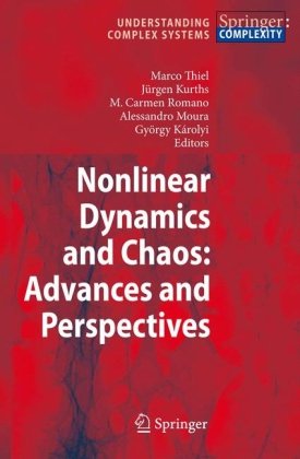 Nonlinear Dynamics and Chaos: Advances and Perspectives By Marco Thiel, Jürgen Kurths, M. Carmen Romano (auth.), Marco Thiel, Jürgen Kurths, M. Carmen Romano, György Károlyi, Alessandro Moura (eds.) - 9780495114642