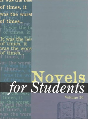Novels for Students: Presenting Analysis, Context & Criticism on Commonly Studied Novels Volume 10 By Michael LaBlanc, Ira Mark Milne
